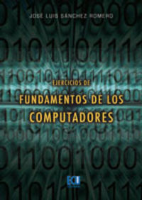 [9788484547648] Ejercicios de fundamentos de los computadores