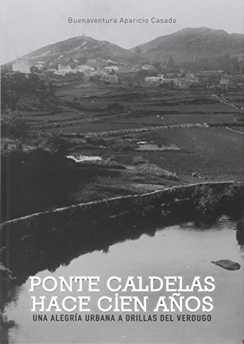 [9788484574392] Ponte Caldelas hace cien años