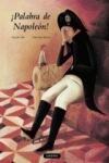 [9788484834236] ¡Palabra de Napoleón!