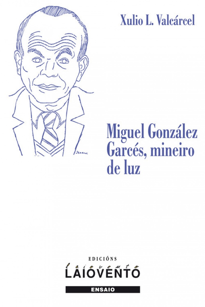 [9788484871743] Miguel Gonzalez Garces, Mineiro de Luz