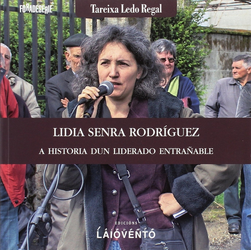 [9788484871910] Lidia Senra Rodríguez: historia dun liderado entrañable