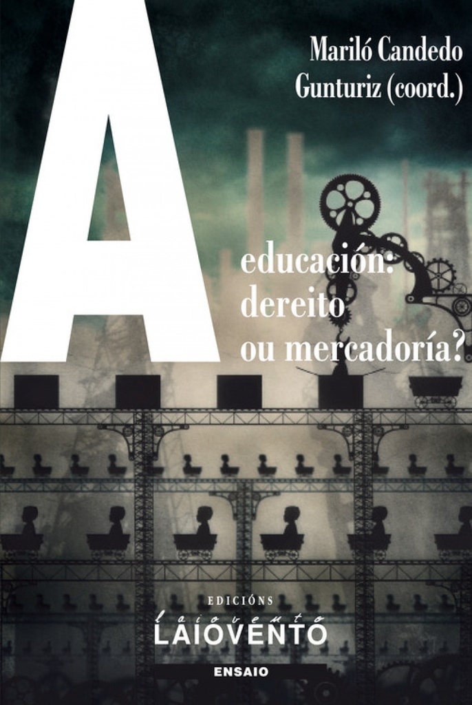 [9788484872788] A Educación: Dereito Ou Mercaduría?