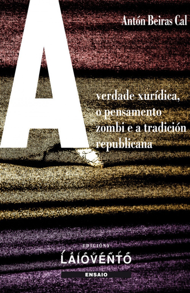[9788484872948] A Verdade Xurídica, o Pensamento Zombi e a Tradición Repub
