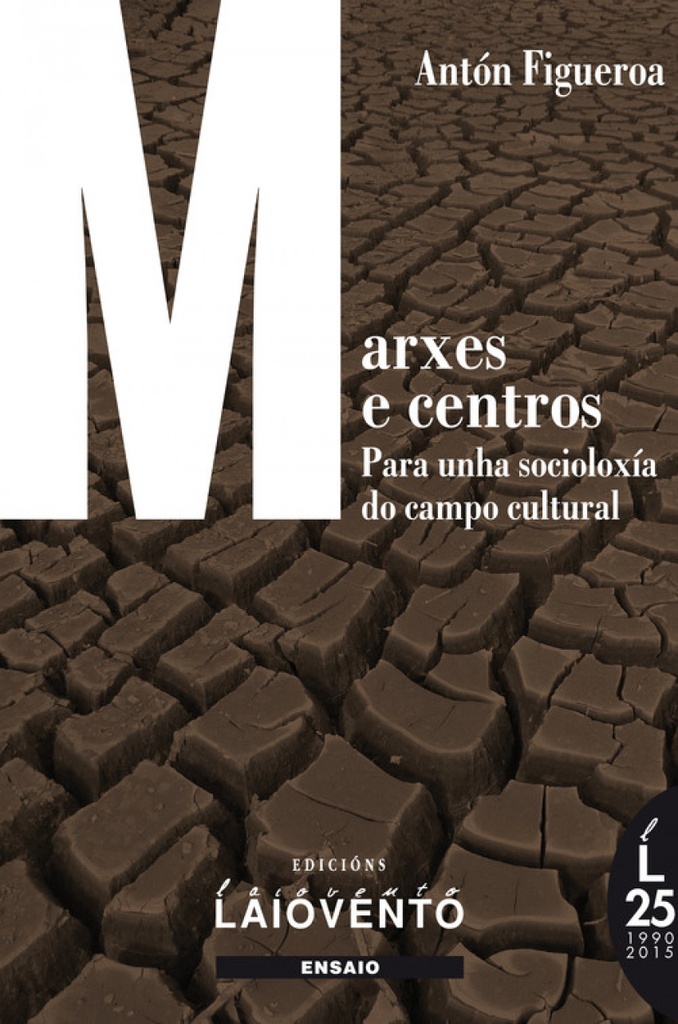 [9788484872962] Marxes e centros. Para unha socioloxía do campo cultural