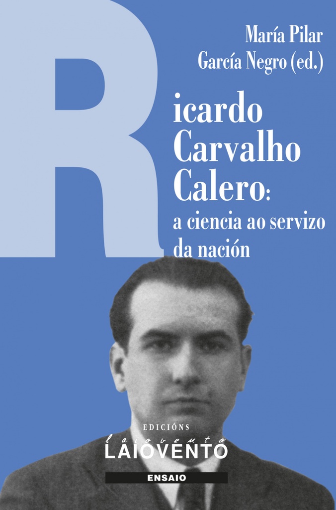 [9788484874614] Ricardo Carvalho Calero: A ciencia ao servizo da nación