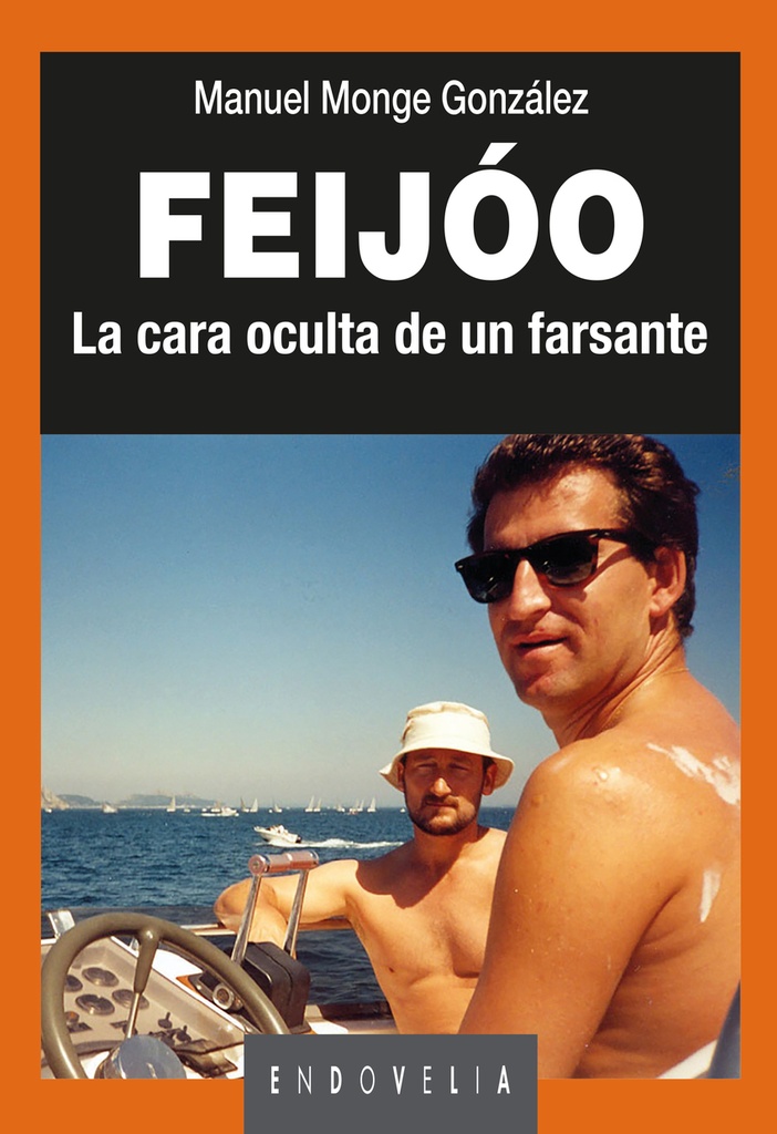 [9788484876809] Feijóo. La cara oculta de un farsante