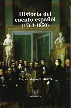 [9788484891246] Historia del cuento español, 1764-1850