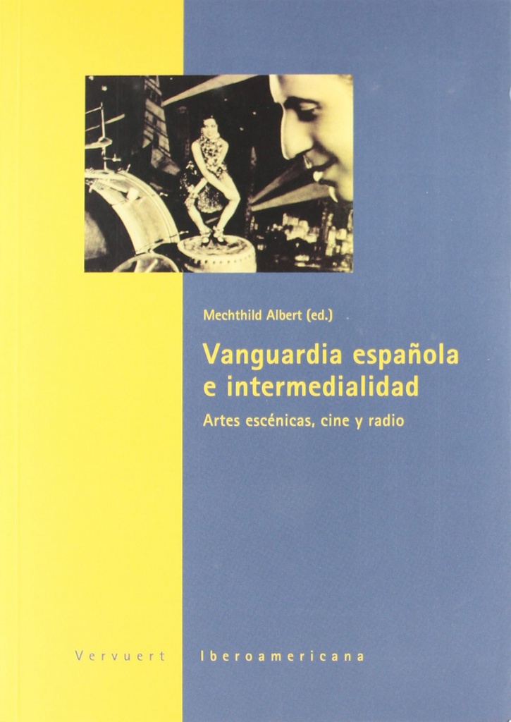 [9788484892007] Vanguardia española e intermedialidad