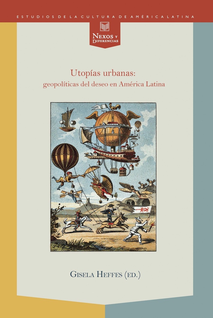 [9788484897149] Utopias urbanas: geopoliticas deseo america latina
