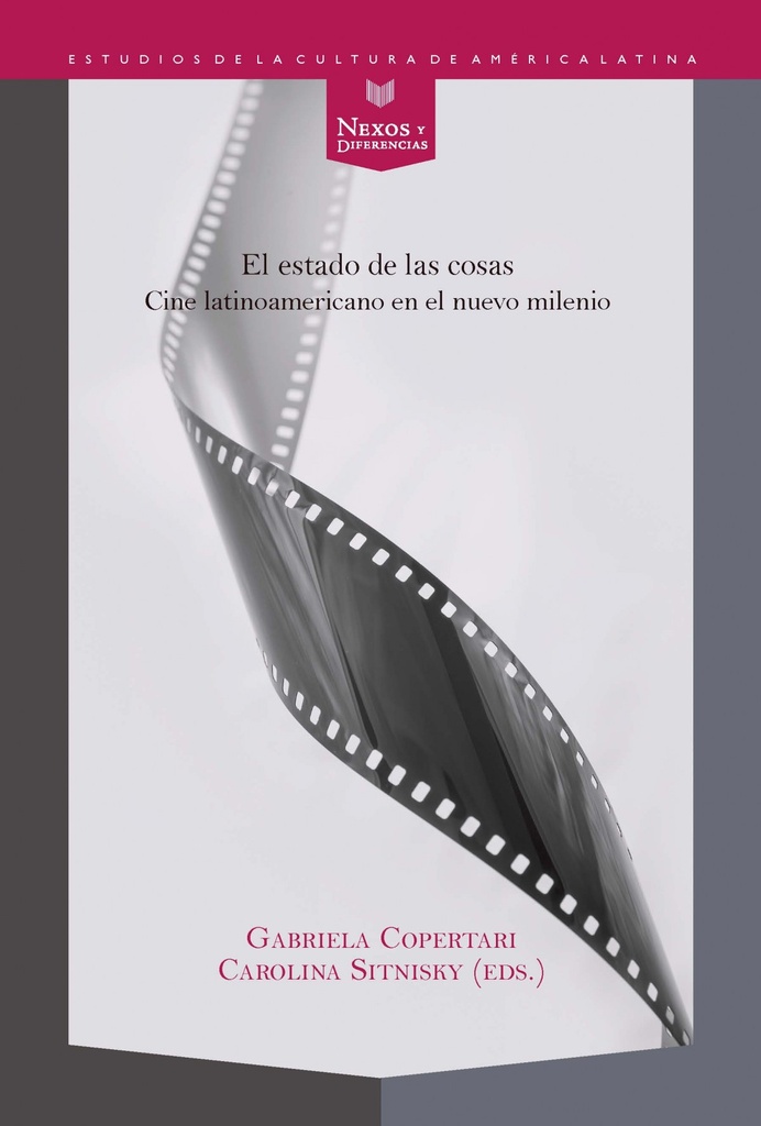 [9788484898535] Estado de las cosas: cine latinoamericano nuevo milenio