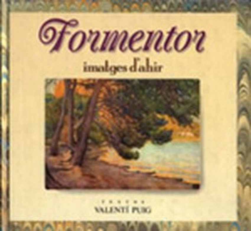 [9788486366971] Formentor, Imatges D'ahir