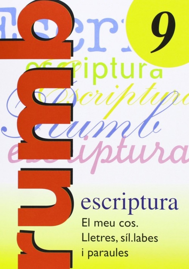 [9788486545253] Escriptura Rumb 2000. T.9. El meu cos, lletres, síl labes, paraules