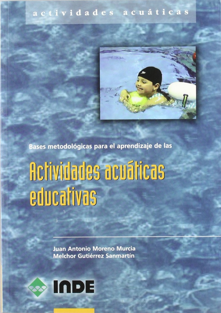 [9788487330957] Bases metodológicas para el aprendizaje de las Actividades acuáticas educativas