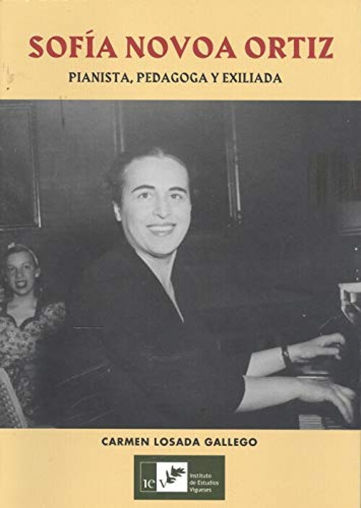 [9788489599819] Sofía Novoa Ortiz. Pianista, Pedagoga y Exiliada