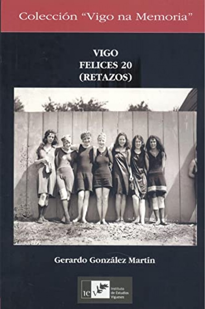 [9788489599956] Vigo Felices 20 (retazos)