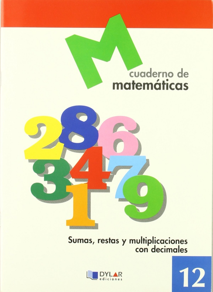 [9788489655652] MATEMATICAS 12 - Sumas, restas y multiplicaciones con decimales