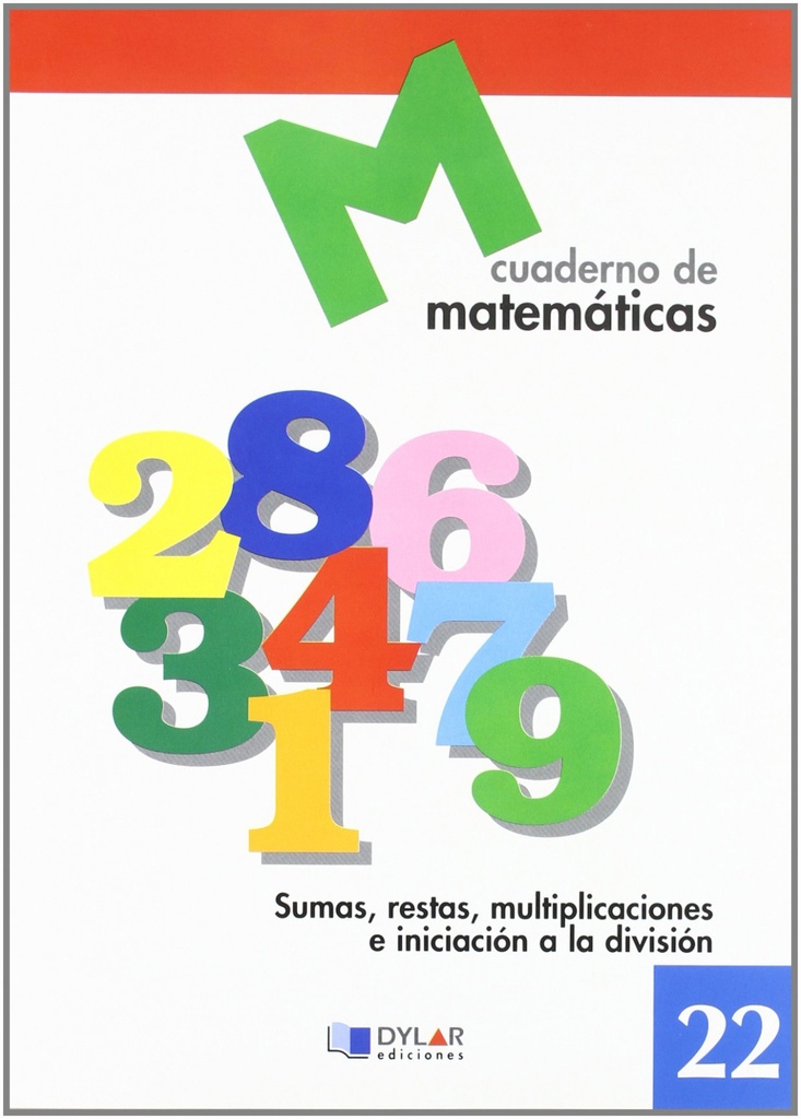 [9788489655751] Matemáticas 22 - Sumas, restas, multiplicaciones e iniciación a la división