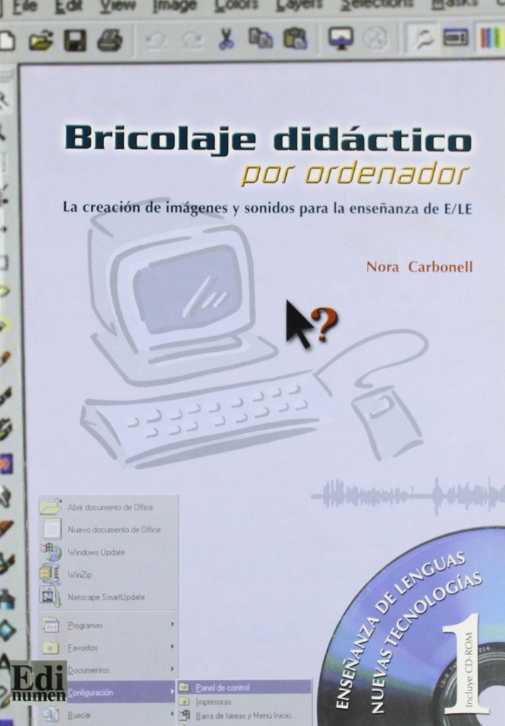 [9788489756571] Bricolaje didáctico por ordenador, la creación de imágenes y sonidos