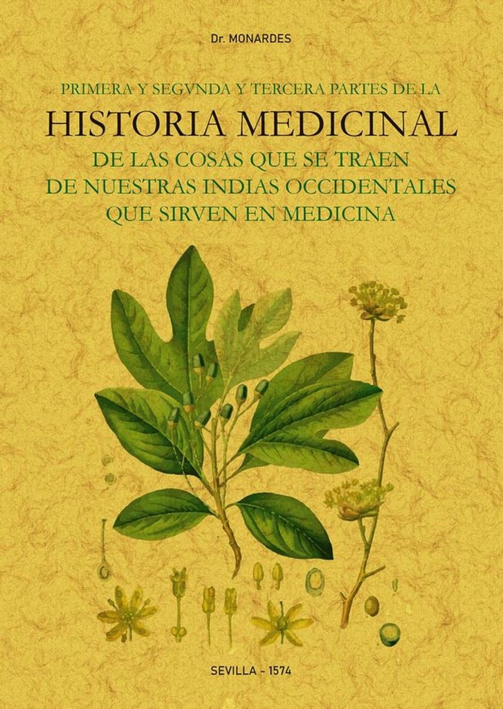 [9788490017661] Primera y segunda y tercera partes de la historia medicinal de las cosas que se