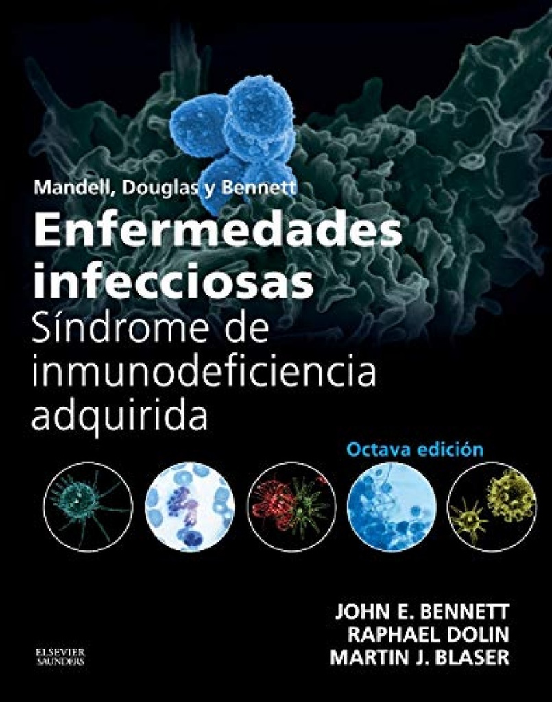 [9788490229224] Mandell, Douglas y Bennett. Enfermedades infecciosas. Síndrome de inmunodeficien