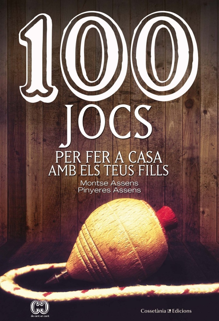 [9788490348420] 100 Jocs Per Fer a Casa Amb Els Teus Fills