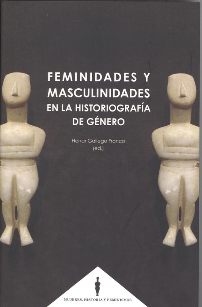 [9788490457016] Feminidades y Masculinidades en la Historiografía de Gènero