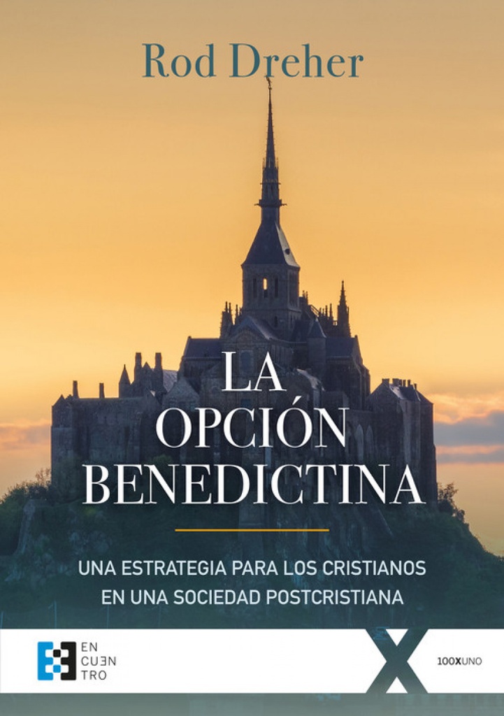 [9788490559468] La Opción Benedictina