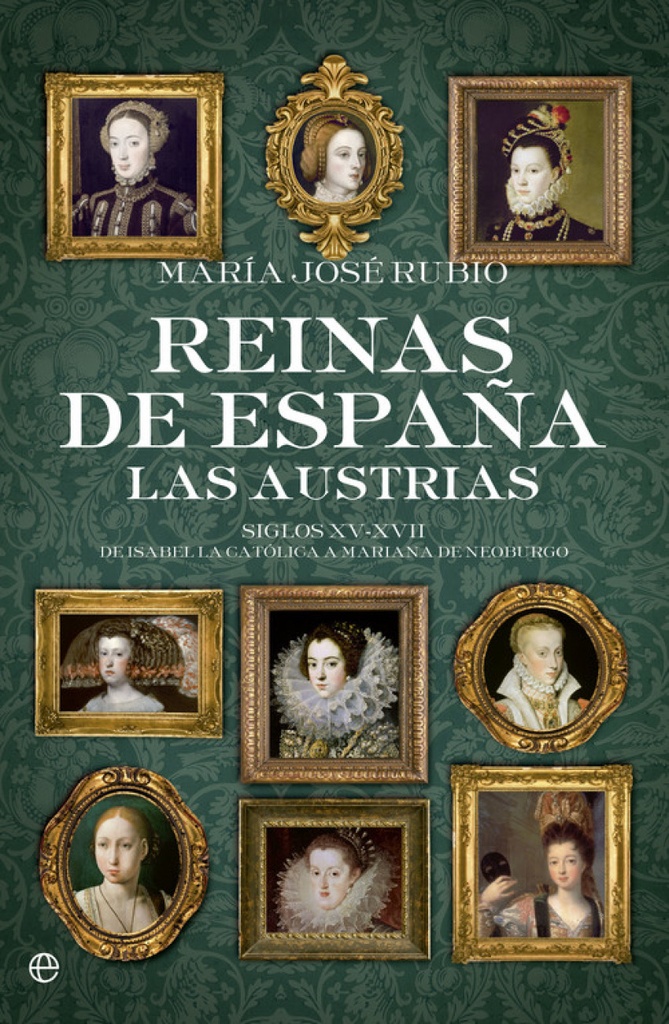 [9788490604410] Reinas de España: las austrias