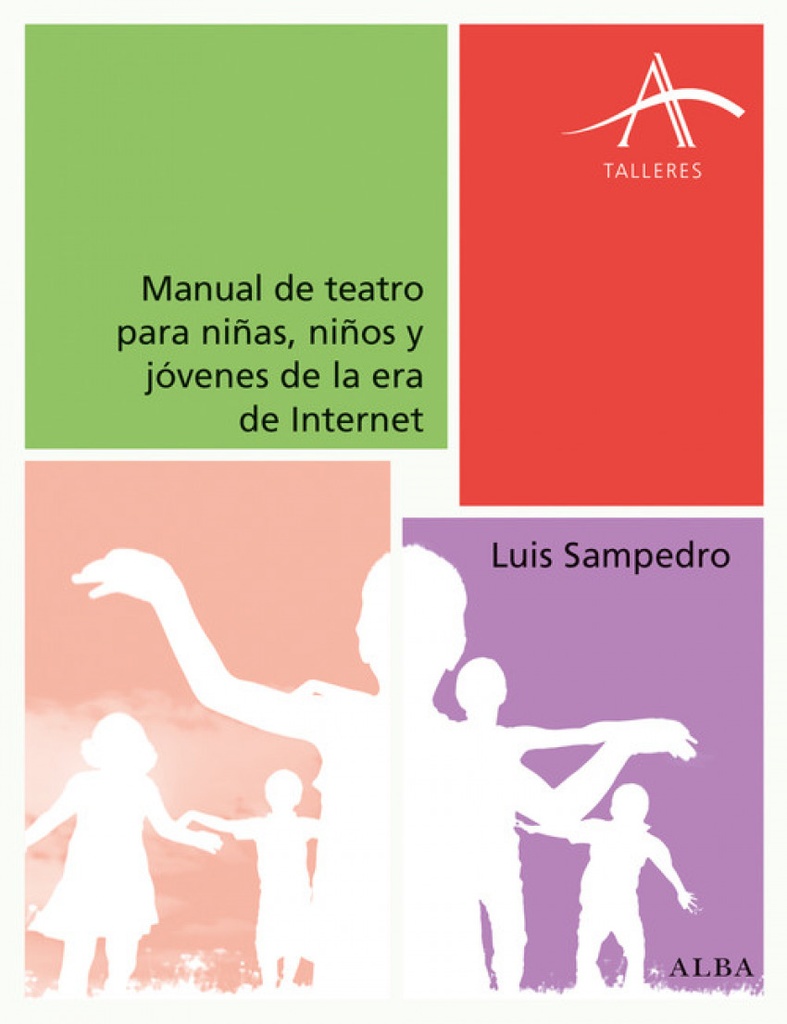 [9788490652015] Manual de Teatro para Niñas, Niños y Jóvenes de la Era Internet