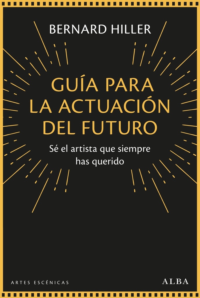 [9788490659908] Guía para la actuación del futuro