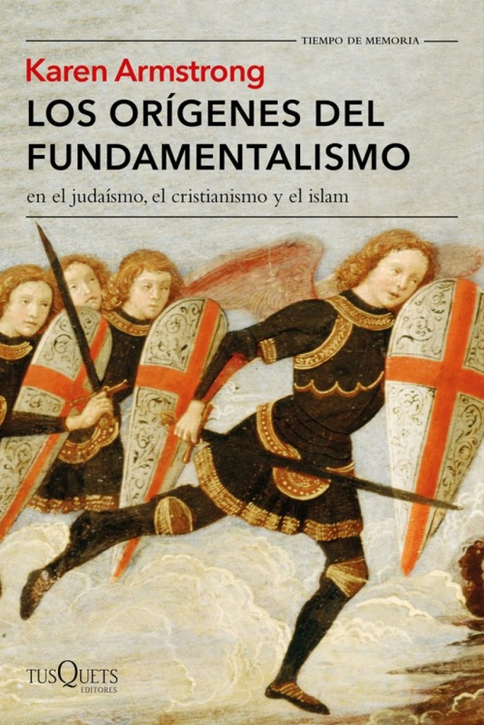 [9788490664582] Los Origenes del Fundamentalismo en el Judaismo, el Cristianismo y el Islam