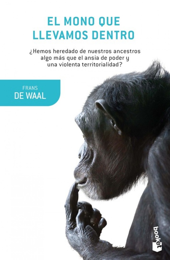 [9788490665787] El Mono que Llevamos Dentro