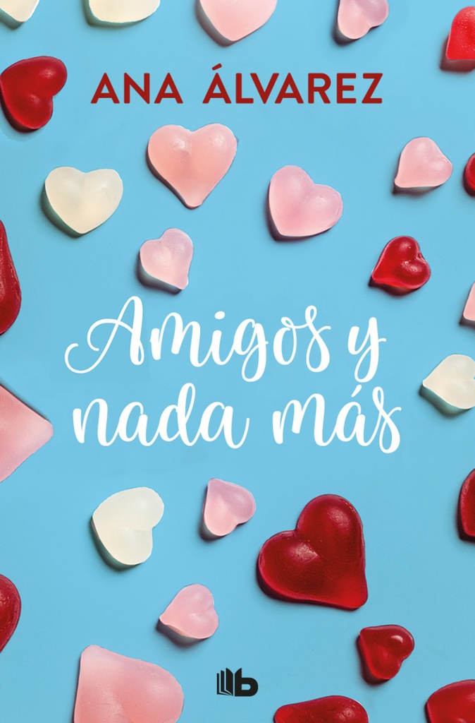 [9788490706954] Amigos y Nada Más