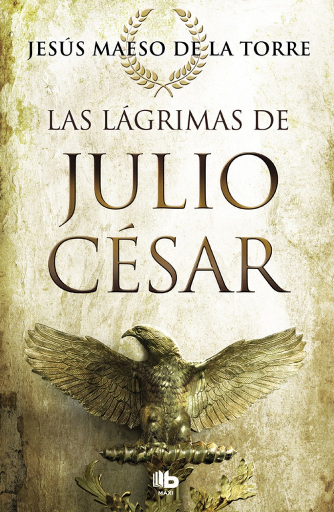 [9788490707098] Las Lágrimas de Julio Cesar