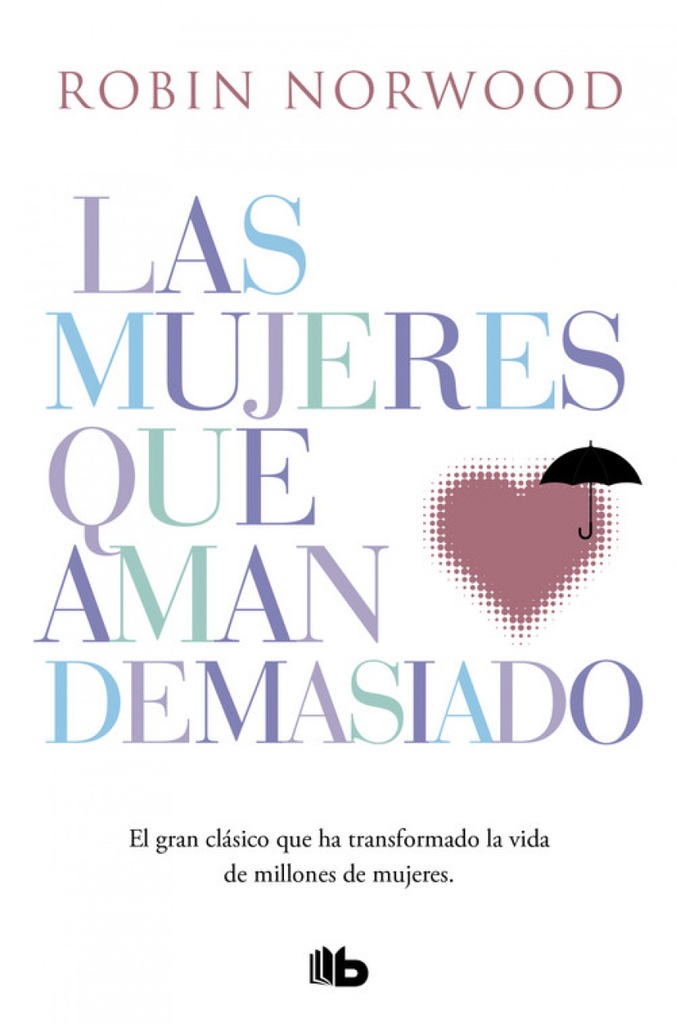 [9788490707760] Las Mujeres que Aman Demasiado