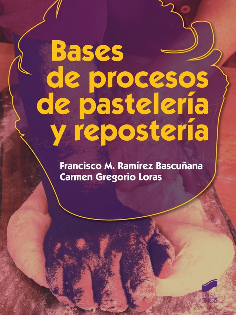 [9788490770047] Bases de procesos de pastelería y respostería