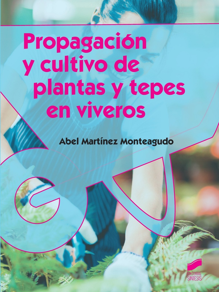 [9788490770320] Propagación de cultivo de plantas y tepes en viveros