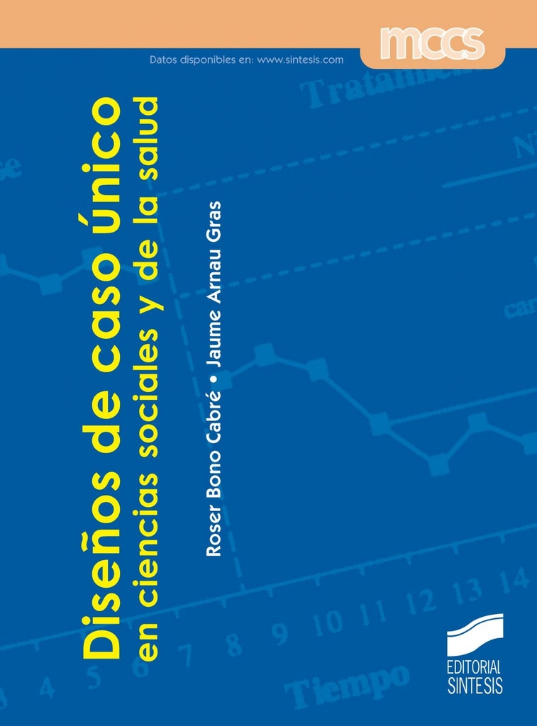 [9788490770375] Diseños de Caso Unico en Ciencias Sociales y de la Salud