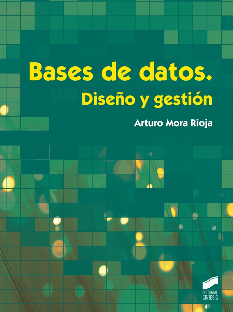 Bases de Datos. Diseño y Gestion