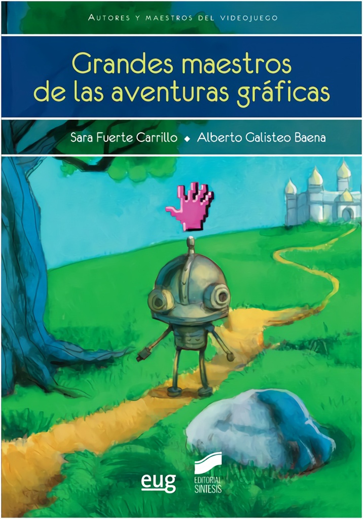 [9788490770900] Grandes Maestros de las Aventuras Graficas