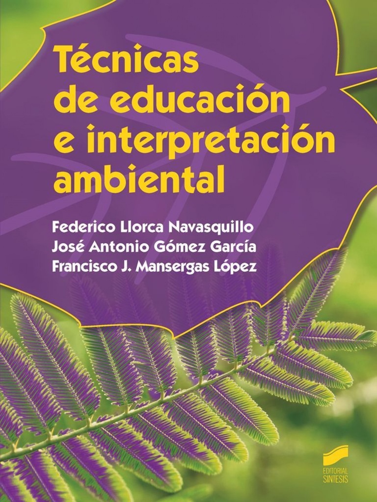 [9788490771167] Tecnicas de Educación e Interpretación Ambiental