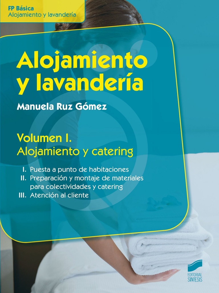 [9788490771174] Alojamiento y Lavanderia Vol I. Alojamiento y Catering