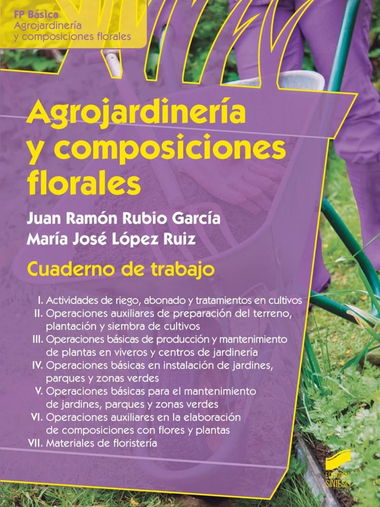 [9788490771471] Agrojardinería y Composiciones Florales