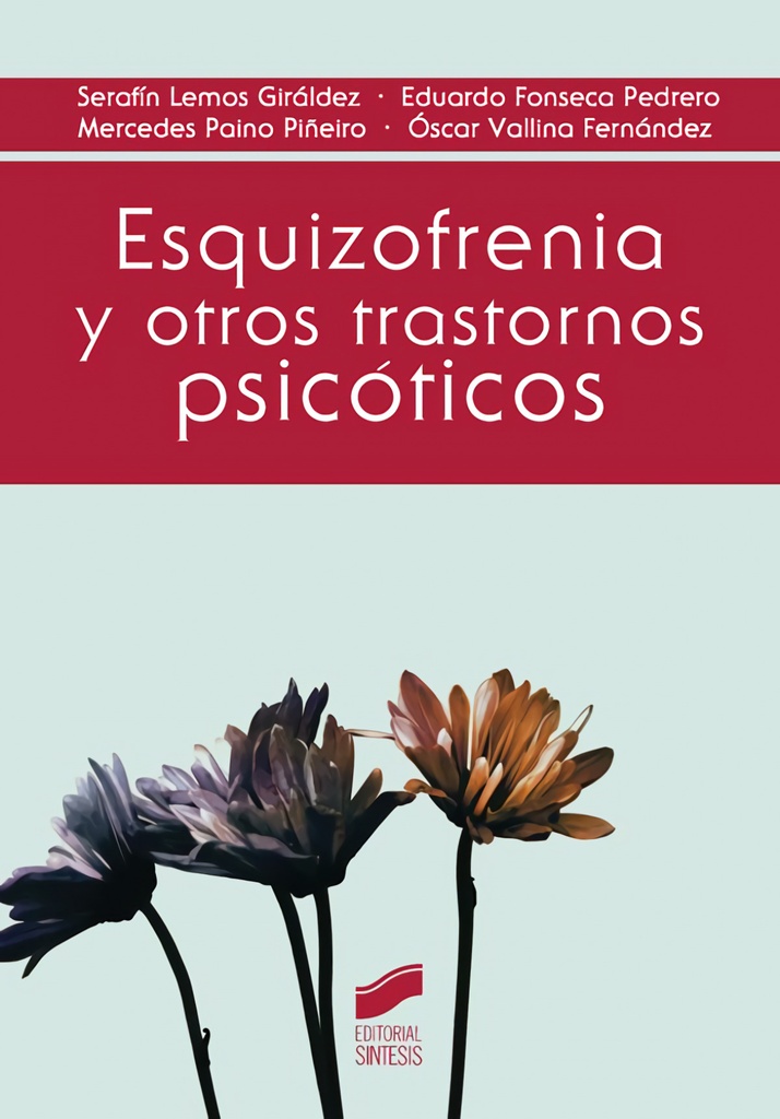 [9788490772058] Esquizofrenia y Otros Trastornos Psicoticos