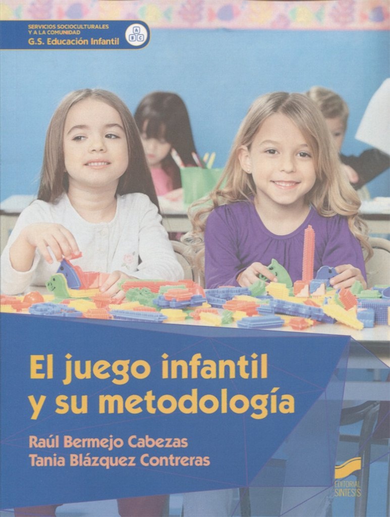 [9788490773345] El Juego Infantil y su Metodologia