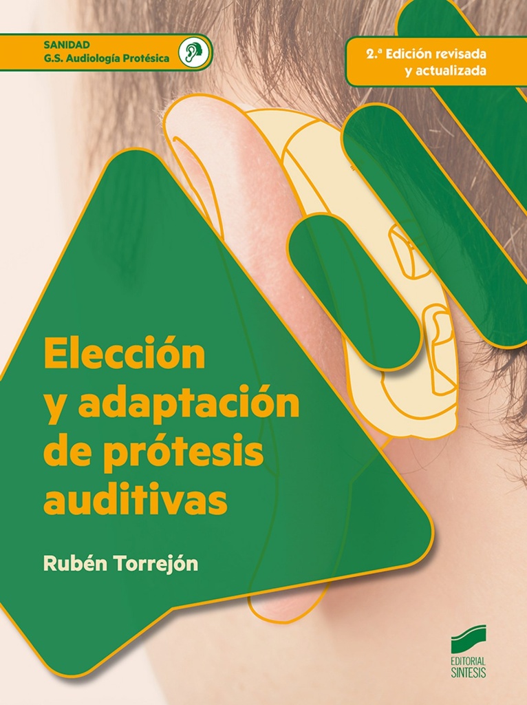 [9788490773697] Elección y adaptación de prótesis auditivas