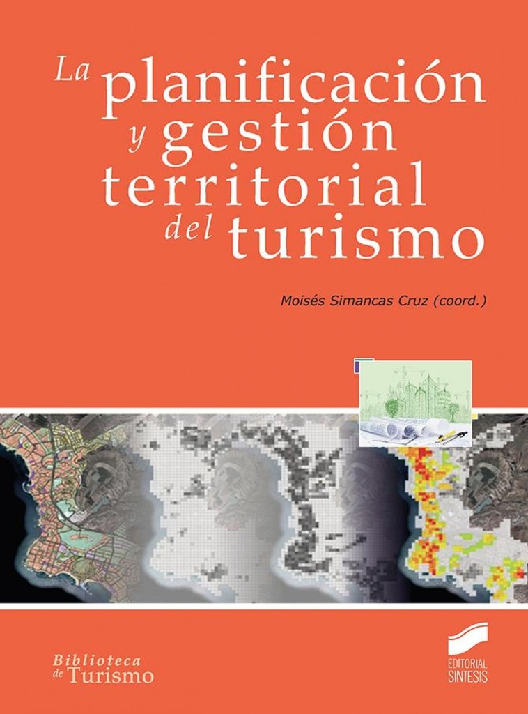 [9788490773833] La Planificación y Gestión Territorial del Turismo