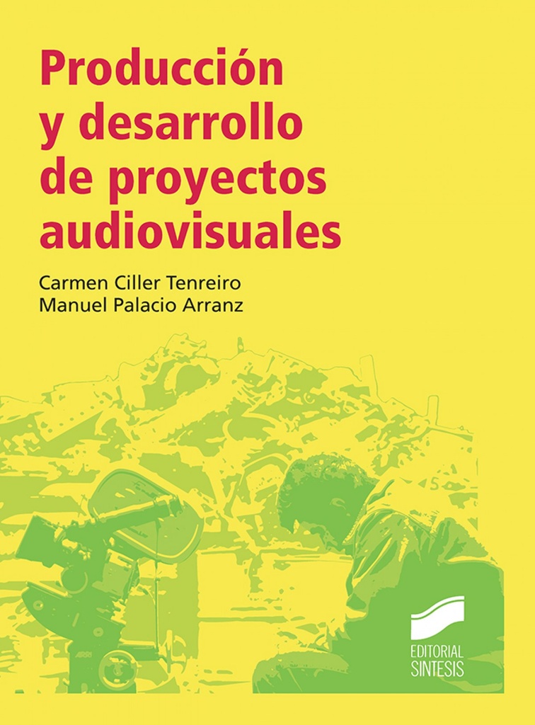 [9788490774182] Produccion y Desarrollo de Proyectos Audiovisuales