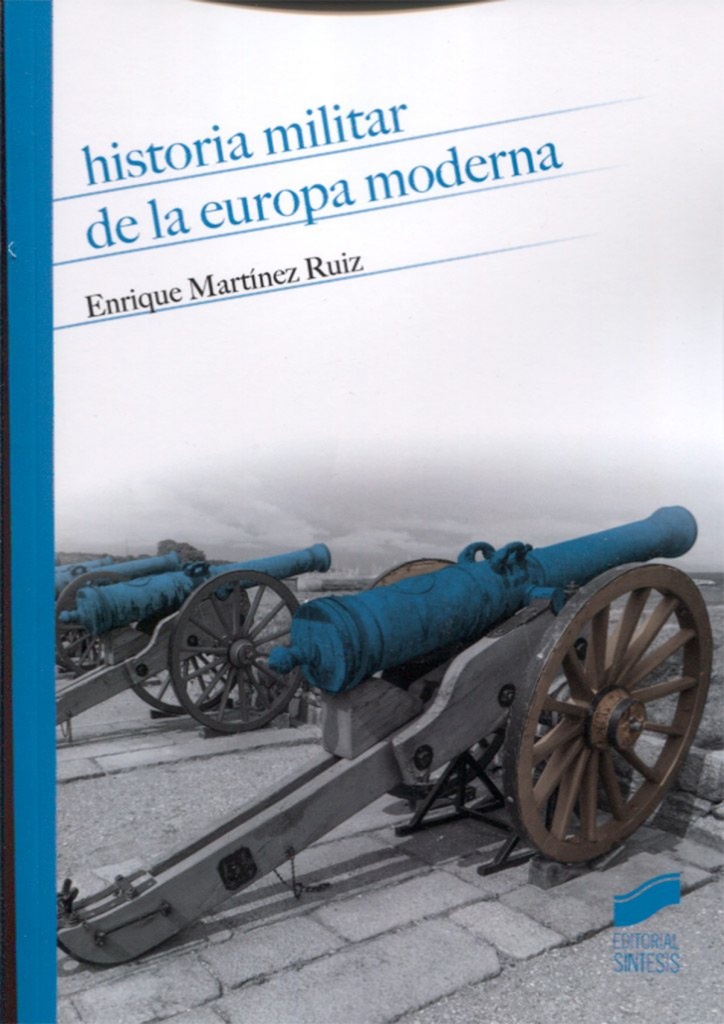 [9788490774212] Historia Militar de la Europa Moderna