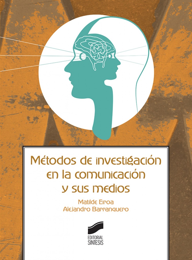 [9788490774724] Metodos de Investigación en la Comunicación y Sus Medios
